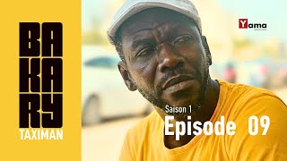 Série  BAKARY TAXIMAN  Saison 1  Episode 9 [upl. by Oznofla]