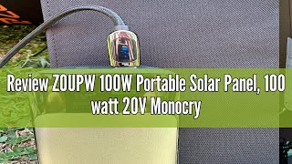 Review ZOUPW 100W Portable Solar Panel 100 watt 20V Monocrystalline Foldable Solar Charger for Powe [upl. by Hulbig]