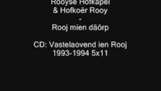 Rooyse Hofkapel amp Hofkoër Rooy  Rooj mien däörp [upl. by Kragh]