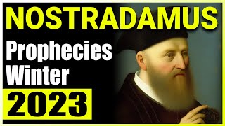 Nostradamus prophecies for winter 2023 [upl. by Darrill222]