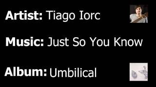 Tiago Iorc  Just So You Know [upl. by Liam91]