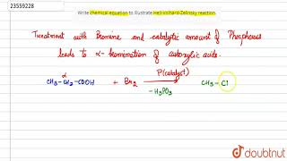 Write chemical equation to illustrate HellVolhardZelinsky reaction [upl. by Sirref532]