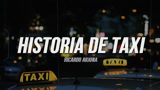 Ricardo Arjona  Historia De Taxi  Letra [upl. by Garling21]