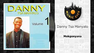 Danny Tsa Manyalo  Mokgonyana  Official Audio [upl. by Oona]