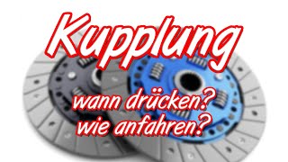 Kupplung wann muss ich sie drücken Wie kann ich anfahren [upl. by Ttevi]