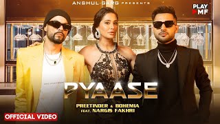 PYAASE  Preetinder amp Bohemia  Nargis Fakhri Rajat Nagpal  Anshul Garg  Latest Punjabi songs 2023 [upl. by Courtney]