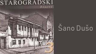 Starogradski Biseri  Šano dušo Audio 2007 [upl. by Idhem]