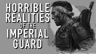 Horrible Realities of the Life of the Imperial Guard Warhammer 40K [upl. by Peri]