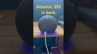 Atlantic 252 is back [upl. by Gninnahc]