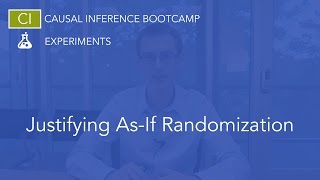 Justifying AsIf Randomization Causal Inference Bootcamp [upl. by Aener88]