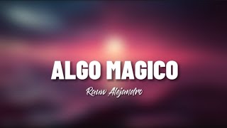 Rauw Alejandro  Algo Mágico LetraLyrics [upl. by Troth]