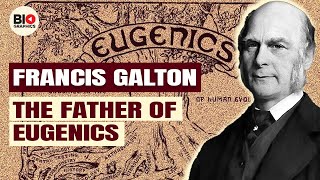 Francis Galton The Man Who Invented Eugenics [upl. by Lorelei]