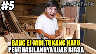 Kita Jadi Tukang Perabotan Kesuksesan Didepan Mata  Obenseuer  Part 5 [upl. by Erdeid]