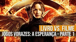 LIVRO VS FILME  JOGOS VORAZES A ESPERANÇA  PARTE 1 [upl. by Navi]