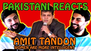 Pakistani Reacts to Amit Tandon  Women Are More Intelligent [upl. by Amleht]