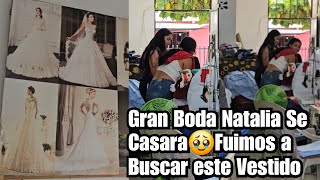 GRAN BODA😱Fuimos a Comprar Este Vestido de Novia🥹no Creeras Quien se Casara [upl. by Mohammad]