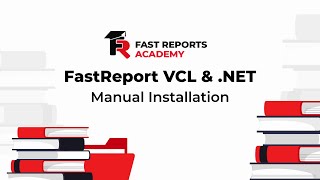 FastReport VCL amp NET Manual Installation [upl. by Riesman]