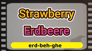 How to say quot Strawberry quot in German  Pronounce quot Erdbeere quot Perfectly [upl. by Souza]