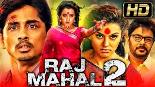 Rajmahal 2 HD  South Horror Hindi Dubbed Movie l Sundar C Siddharth Trisha Krishnan Hansika [upl. by Ylrrad]