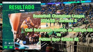 Basketball Champions League 202425 Jornada 3 C B Unicaja de Málaga 112 Petkim Spor Kulubu 82 [upl. by Llennhoj160]