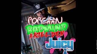 Popcaan  Badmind A Kill Dem  UPT 007 Records  Juicy Riddim Apr 2012 [upl. by Ayhdiv]