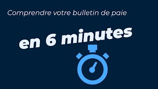 Comprendre votre bulletin de paie en 6 minutes bulletin paie [upl. by Parthen]