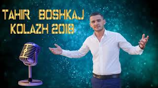 TAHIR BOSHKAJ DASEM JUGU KOLAZH 2018 [upl. by Anwahsak]