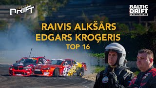 Raivis Alkšārs x Edgars Kroģeris  DRIFT GRAND FINAL  TOP 16 [upl. by Alad]