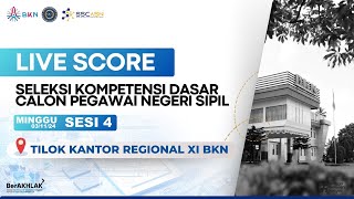 LIVE SCORE SKD CPNS  TILOK KANREG XI BKN  SESI 4  MINGGU 3 NOVEMBER 2024 [upl. by Horlacher510]