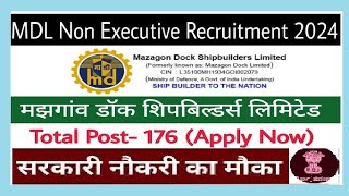 Mazagon Dock Shipbuilders Ltd Non Executive Recruitment 2024 – Apply Online for 176 Posts [upl. by Cowen362]