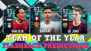 FIFA 22 TOTY FLAYBACK PREDICTION🏆FLASHBACK PREDICTIONS 🏆 ft Varane Van Dijk De Jong [upl. by Entwistle]