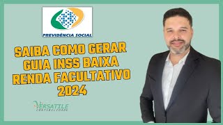 COMO GERAR GUIA INSS BAIXA RENDA FACULTATIVO 2024 [upl. by Eetnuahs]