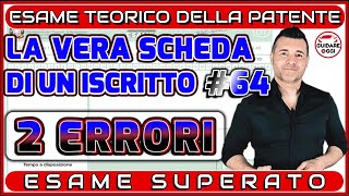 2 ERRORI ESAME SUPERATO  LA VERA SCHEDA D’ESAME PATENTE DI UN ISCRITTO AL CANALE 64 [upl. by Munafo]