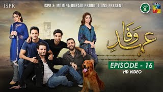 Drama EhdeWafa  Episode 16  5 Jan 2020 ISPR Official [upl. by Merta945]