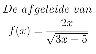 Een afgeleide met de quotiëntregel én de kettingregel [upl. by Ryan]