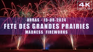 Arras  15082024  Fête des Grandes Prairies  Madness Fireworks [upl. by Ravo531]