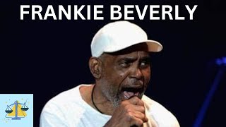 THE STORY OF FRANKIE BEVERLY [upl. by Troth]