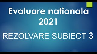 Subiectul 3  Evaluare nationala  2021  Matematica  Rezolvare [upl. by Leinahtan]