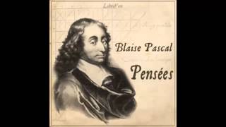 Pensées by Blaise PASCAL FULL Audiobook [upl. by Ravilob867]