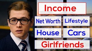 Taron Egerton Income House Cars Luxurious Lifestyle amp Net Worth [upl. by Ever40]