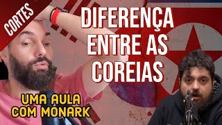 MONARK ENSINA qual a DIFERENÇA entre Coreia do NORTE e Coreia do SUL  Cortes do João Carvalho [upl. by Telrahc]