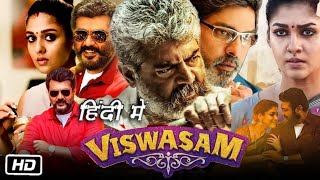 Viswasam 2019 Full HD Movie in Hindi Dubbed  Ajith Kumar  Nayanthara  Anikha S  OTT Review [upl. by Lali379]