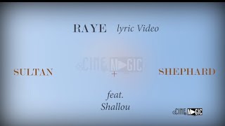 Sultan  Shepard amp Shallou  Raye Lyric Video [upl. by Costello]