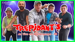 Trepidants Ao Vivo em Mamanguape  PB PARTE 03 [upl. by Pillow]