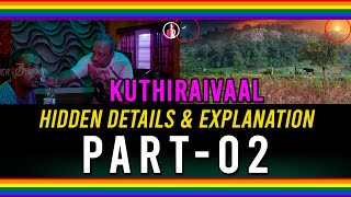 KUTHIRAIVAAL EXPLAINED IN TAMIL  HIDDEN DETAILS  PART 02 [upl. by Vod]