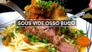 Sous Vide OSSO BUCO Perfection  Aka OSSO BUCCO [upl. by Frankhouse]