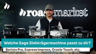 Sage Siebträgermaschinen im Vergleich Barista Pro Express Impress oder Touch  roastmarket [upl. by Levina]