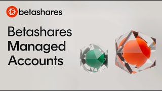 Introducing Betashares Managed Accounts [upl. by Aloek670]