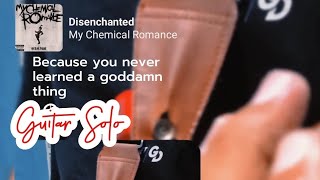 My Chemical Romance  Disenchanted Isian Gitar [upl. by Oehsen]