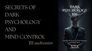 The Secrets of Dark Psychology and Mind Control Dark Psychology  Full Audiobook [upl. by Aro]